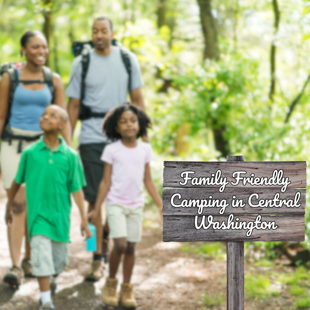 Family Friendly Camping Locations in Central Washington