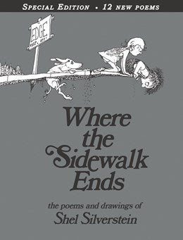 Where The Sidewalk Ends Wth 12 Extra Poems: Poems & Drawings by Silverstein. She