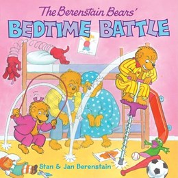 THE BERENSTAIN BEAR'S BEDTIME BATTLE - BERENSTAIN. JAN & STAN