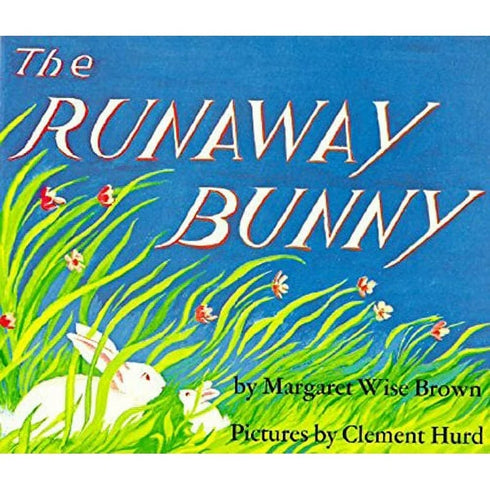 THE RUNAWAY BUNNY BOARD BOOK - BROWN, MARGARET WISE ; HURD, CLEMENT BOARD BOOK