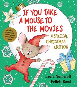IF YOU TAKE A MOUSE TO THE MOVIS: SPECIAL CHRISTMAS ED. - NUMEROFF. LAURA; BOND.