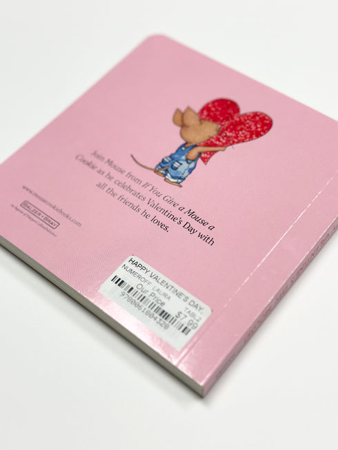 HAPPY VALENTINE'S DAY, MOUSE! - NUMEROFF. LAURA JOFFE ; BOND. FELICIA