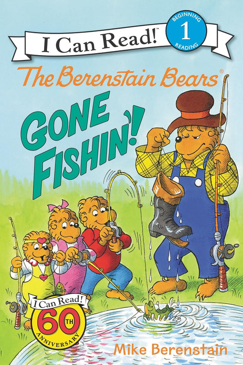 THE BERENSTAIN BEARS: GONE FISHIN'! (I CAN READ LEVEL 1) - BERENSTAIN. MIKE