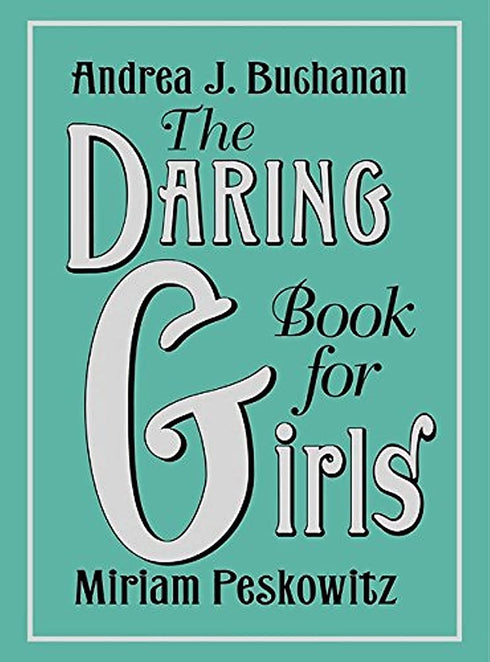 DARING BOOK FOR GIRLS - BUCHANAN. ANDREA