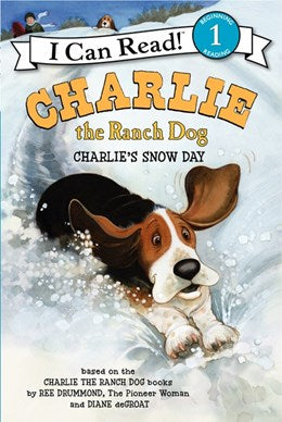 CHARLIE THE RANCH DOG: CHARLIE'S SNOW DAY - DRUMMOND. REE; DEGROAT. DIANE
