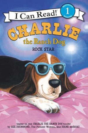 CHARLIE THE RANCH DOG: ROCK STAR - DRUMMOND. REE; DEGROAT. DIANE