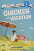 CHICKEN ON VACATION (I CAN READ LEVEL 1) - LEHRHAUPT. ADAM; KOBER. SHAHAR