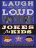 LAUGH-OUT-LOUD AWESOME JOKES FOR KIDS - ELLIOTT. ROB
