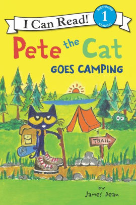PETE THE CAT GOES CAMPING - DEAN. JAMES ; DEAN. JAMES ; DEAN. KIMBERLY