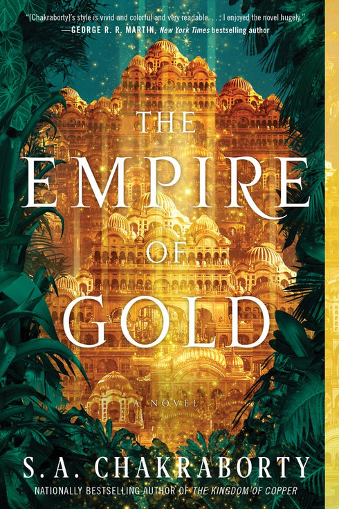 THE EMPIRE OF GOLD (DAEVABAD TRILOGY #03) - CHAKRABORTY. S.A.