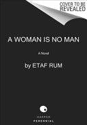 A WOMAN IS NO MAN - RUM. ETAF