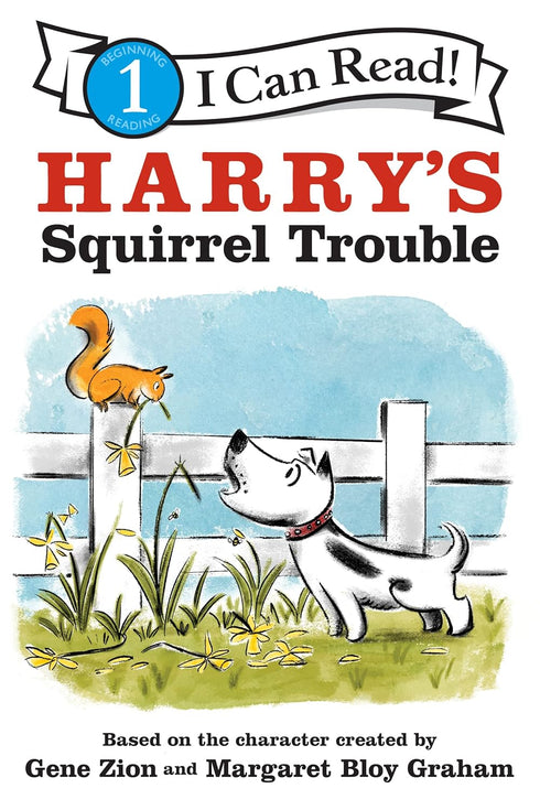 HARRY'S SQUIRL TROUBLE (I CAN READ LEVEL 1) - ZION. GENE; GRAHAM. MARGARET BLOY