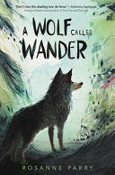 A WOLF CALLED WANDER - PARRY. ROSANNE