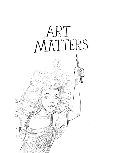 ART MATTERS: BECAUSE YOUR IMAGINATION CAN CHANGE THE WORLD - GAIMAN. NEIL