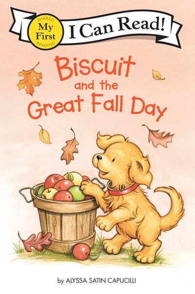 BUISCUIT AND THE GREAT FALL DAY - CAPUCILLI. ALYSSA SATIN; SCHORIES. PAT