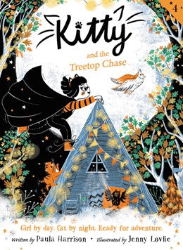 KITTY AND THE TREETOP CHASE - HARRISON. PAULA; LOVLIE. JENNY