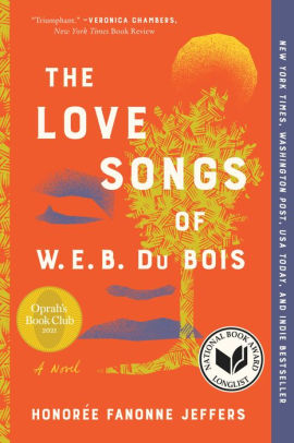 THE LOVE SONGS OF W.E.B. DU BOIS - JEFFERS, HONOREE FANONNE