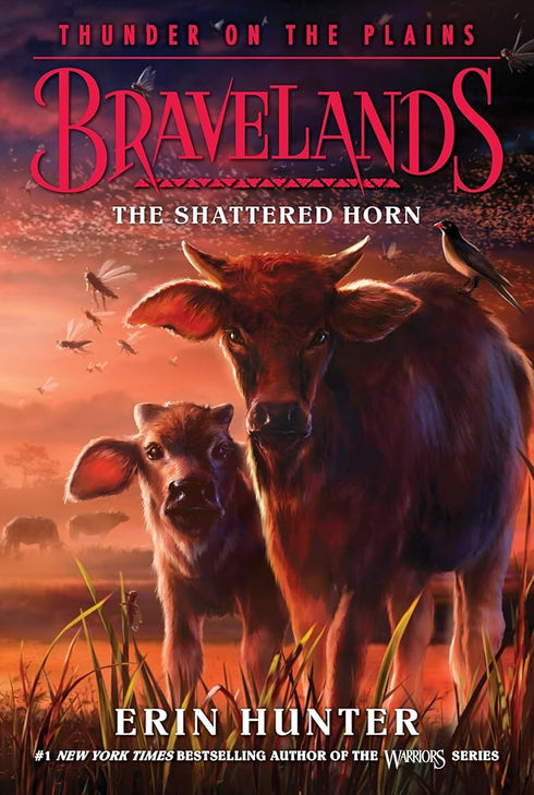 BRAVELANDS: THUNDER ON THE PLAINS #!: THE SHATTERED HORN - HUNTER. ERIN