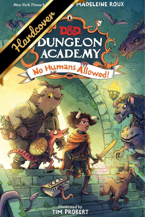 DUNGEONS & DRAGONS: DUNGEON ACADEMY: NO HUMANS ALLOWED! - ROUX. MADELEINE ; PROB