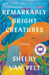 REMARKABLY BRIGHT CREATURES: A READ WITH JENNA PICK - VAN PELT. SHELBY