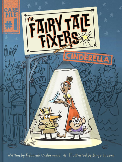 THE FAIRY TALE FIXERS: CINDERELLA (A GRAPHIC NOVEL) - UNDERWOOD. DEBORAH; LACERA