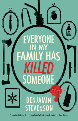 EVERYONE IN MY FAMILY HAS KILLED SOMEONE - STEVENSON. BENJAMIN