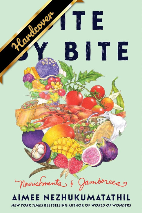 BITE BY BITE: NOURISHMENTS AND JAMBOREES - NEZHUKUMATATHIL. AMIEE