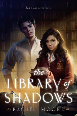 THE LIBRARY OF SHADOWS - MOORE, RACHEL