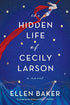 THE HIDDEN LIFE OF CECILY LARSON - BAKER. ELLEN
