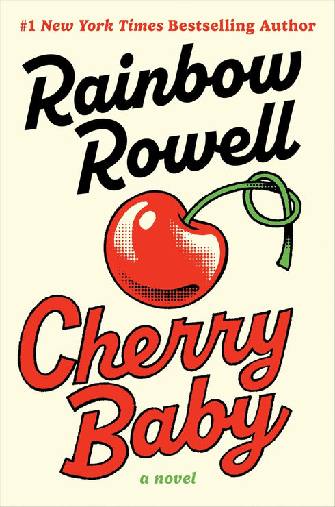Cherry Baby: A Novel By Rowell. Rainbow - Hardback