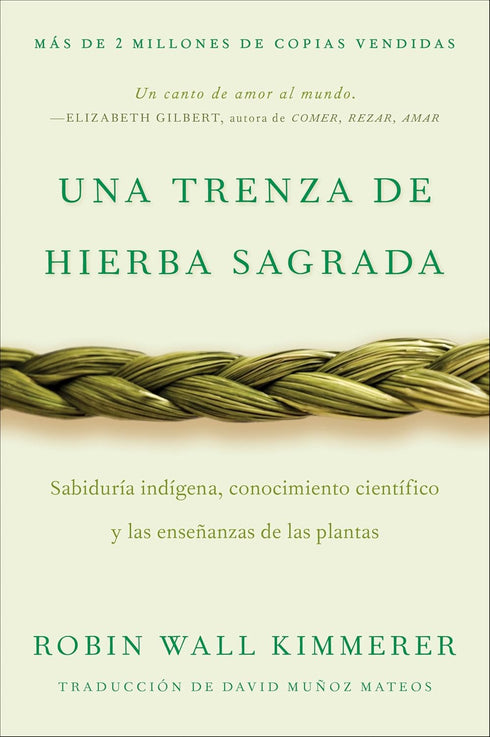 UNA TRENZA DE HIERBA SAGRADA/BRAIDING SWEETGRASS (SPANISH ED.) - KIMMER. ROBIN W