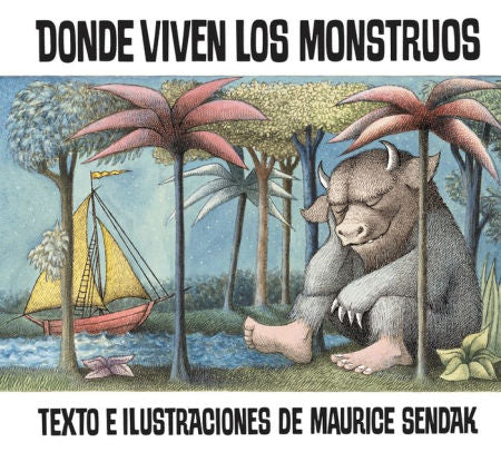 DONDE VIVEN LOS MONSTRUOS: WHERE THE WILD THINGS ARE (SPANISH EDITION) - SENDAK,