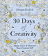 30 DAYS OF CREATIVITY: DRAW, COLOR, & DISCOVER YOUR CREATIVE SELF - BASFORD. JO
