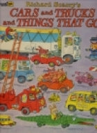 RICHARD SCARRY'S CARS AND TRUCKS AND THINGS THAT GO - SCARRY. RICHARD