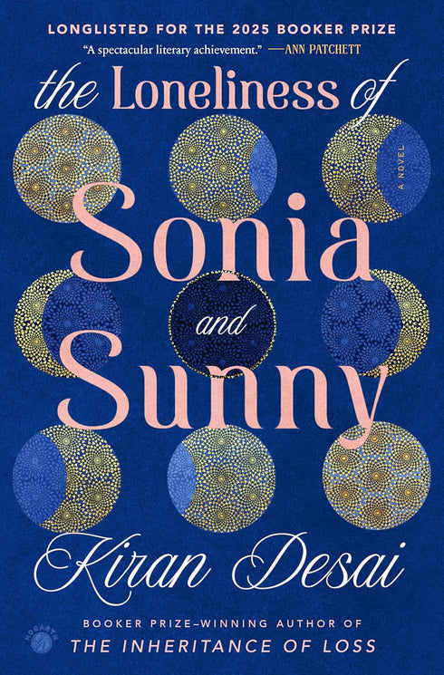 THE LONELINESS OF SONIA AND SUNNY - DESAI. KIRAN