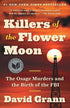 KILLERS OF THE FLOWER MOON: THE OSAGE MURDERS AND THE BIRTH OF THE FBI - GRANN.