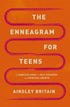 THE ENNEAGRAM FOR TEENS - BRITAIN. AINSLEY