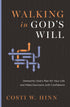 WALKING IN GOD'S WILL - HINN. COSTI W.