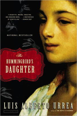 THE HUMMINGBIRD'S DAUGHTER - URREA, LUIS ALBERTO