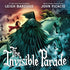 THE INVISIBLE PARADE - BARDUGO. LEIGH; PICACIO. JOHN