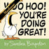 WOO HOO! YOU'RE DOING GREAT! - BOYNTON. SANDRA
