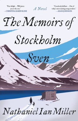 THE MEMOIRS OF STOCKHOLM SVEN - MILLER. NATHANIEL IAN