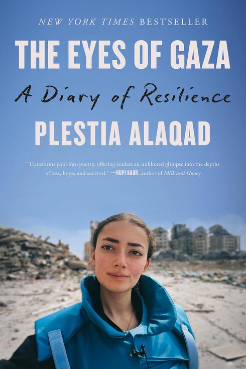 THE EYES OF GAZA: A DIARY OF RESILIENCE - ALAQAD. PLESTIA