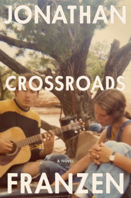 CROSSROADS - FRANZEN, JONATHAN