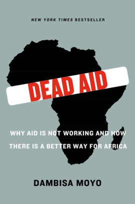 DEAD AID: WHY AID IS NOT WORKI - MOYO. DAMBISA ; FERGUSON. NIALL