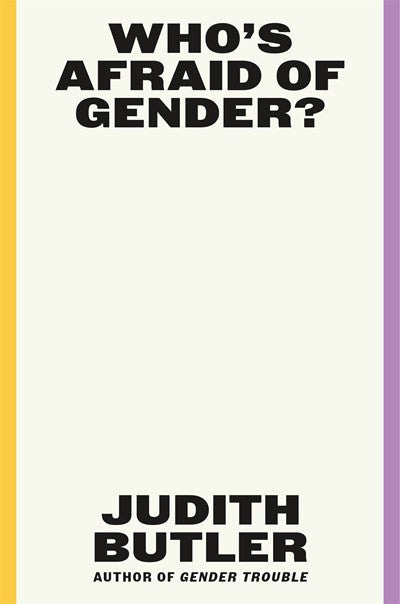 WHO'S AFRAID OF GENDER? - BUTLER. JUDITH