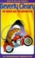 THE MOUSE AND THE MOTORCYCLE - CLEARY. BEVERLY ; ROGERS. JACQUELINE