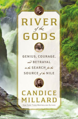 RIVER OF THE GODS - MILLARD, CANDICE