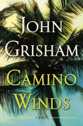 CAMINO WINDS - GRISHAM. JOHN