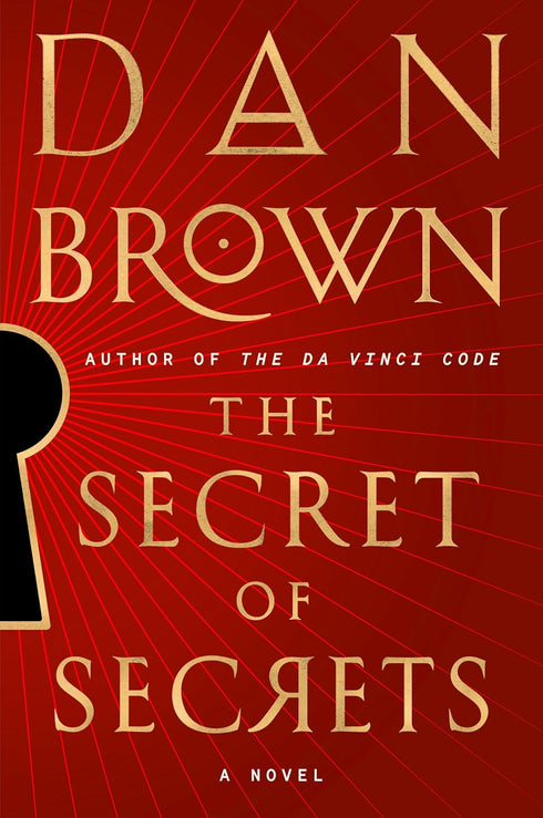 THE SECRET OF SECRETS: A NOVEL - BROWN. DAN